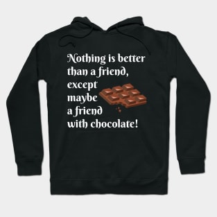 Friend With Chocolate (White Text) Hoodie